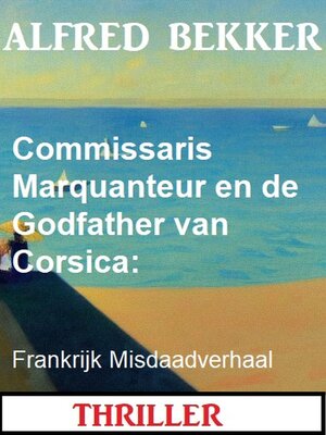 cover image of Commissaris Marquanteur en de Godfather van Corsica